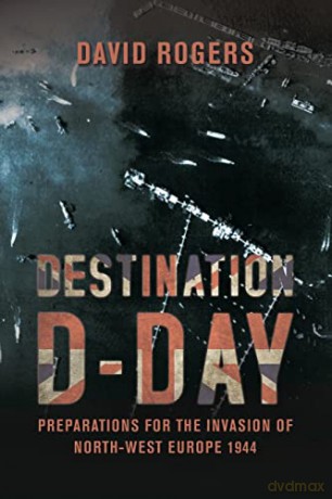 Destination Dday - D Rogers [KSIĄŻKA]