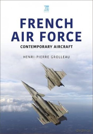 French Air Force - Henri-P Grolleau [KSIĄŻKA]