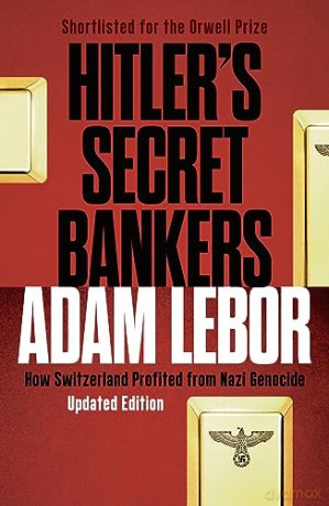 Hitlers Secret Bankers - Lebor Adam [KSIĄŻKA]