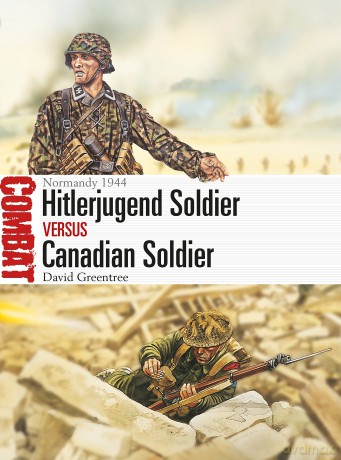 Hitlerjugend Soldier Vs Canadian Soldier - David Greentree [KSIĄŻKA]