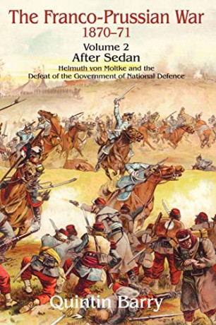 Francoprussian War 187071 Volume 2 - Q BarryQ [KSIĄŻKA]