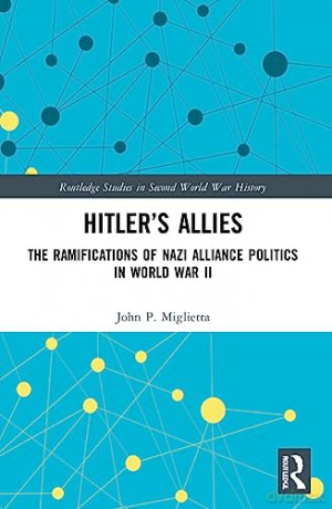 Hitlers Allies - John P. Miglietta [KSIĄŻKA]