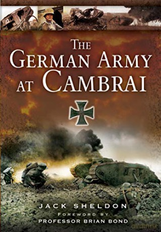 German Army At Cambrai - Jack Sheldon [KSIĄŻKA]