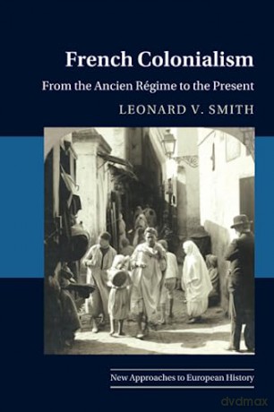French Colonialism - Smith Leonard V. [KSIĄŻKA]