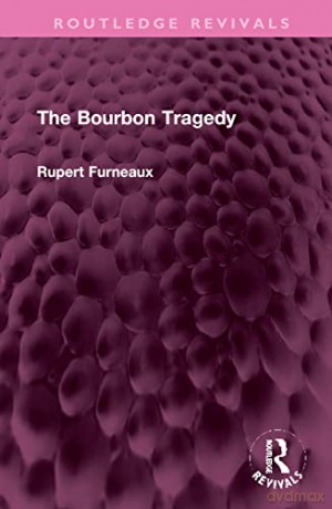 Bourbon Tragedy - Rupert Furneaux [KSIĄŻKA]