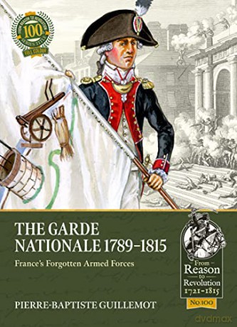 Garde Nationale 1789 1815 - Pierre-Ba Guillemot [KSIĄŻKA]