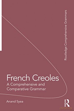 French Creoles Comprehensive Gramma - Syea [KSIĄŻKA]