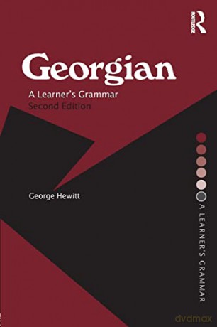 Georgian: A Learner's Grammar - George Hewitt [KSIĄŻKA]