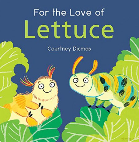 For The Love Of Lettuce - Courtney Dicmas [KSIĄŻKA]