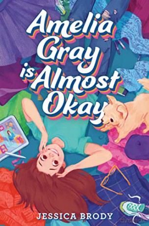 Amelia Gray Is Almost Okay - BrodyJessica [KSIĄŻKA]