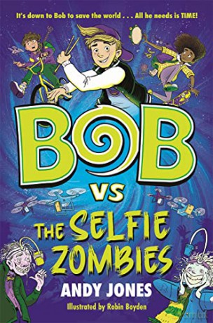 Bob Vs The Selfie Zombies - Andy Jones [KSIĄŻKA]