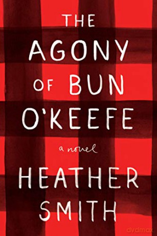 The Agony Of Bun Okeefe - Heather Smith [KSIĄŻKA]