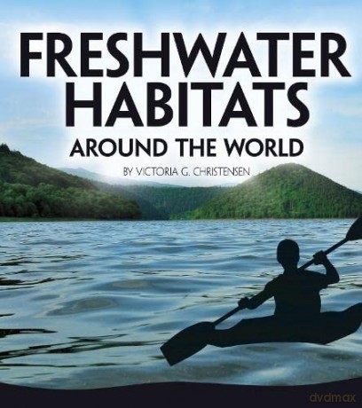 Freshwater Habitats Around The Worl - Christensen Victori [KSIĄŻKA]