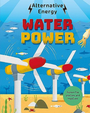 Alternative Energy Water Power - Louise Kay Stewart [KSIĄŻKA]