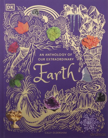 Anthology Of Our Extraordinary Earth - Cally Oldershaw [KSIĄŻKA]
