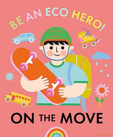 Be An Eco Hero On The Move - Florence Urquhart [KSIĄŻKA]