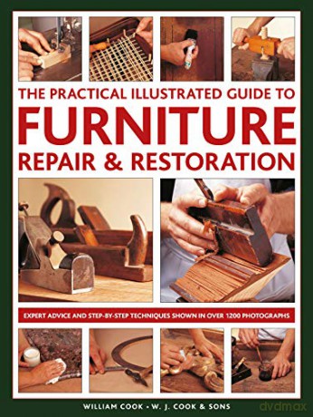 Furniture Repair Restoration The Practic - William Cook [KSIĄŻKA]