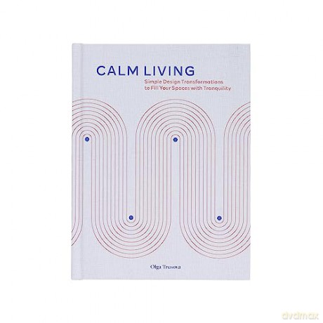 Calm Living - Olga Trusova [KSIĄŻKA]