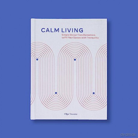 Calm Living - Olga Trusova [KSIĄŻKA]