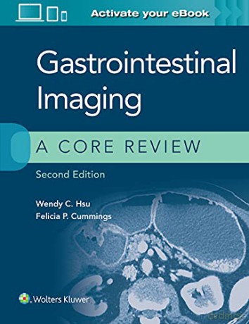 Gastrointestinal Imaging A Core Review 2 - Felicia P Cummings [KSIĄŻKA]