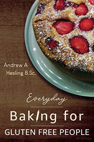 Everyday Baking For Gluten Free People - Andew Hesling B Sc [KSIĄŻKA]