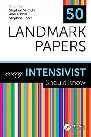 50 Landmark Papers Every Intensivist Sho - Stephen M. Cohn [KSIĄŻKA]
