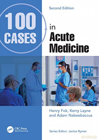 100 Cases In Acute Medicine - Henry Fok [KSIĄŻKA]