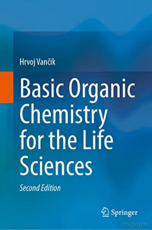 Basic Organic Chemistry For The Life Sci - Hrvoj Vancik [KSIĄŻKA]