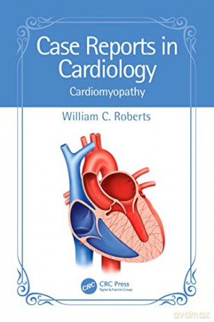 Case Reports In Cardiology - William C. Roberts [KSIĄŻKA]