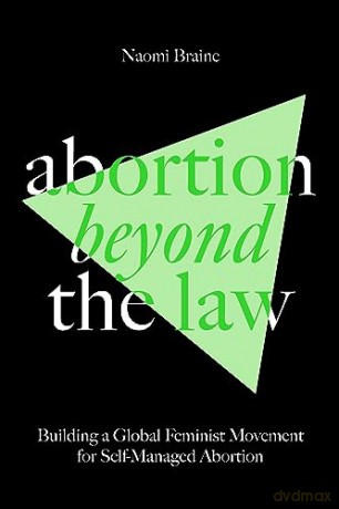 Abortion Beyond The Law - Naomi Braine [KSIĄŻKA]