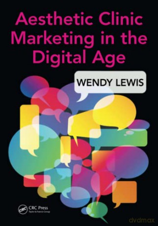 Aesthetic Clinic Marketing In The Digita - Wendy Lewis [KSIĄŻKA]