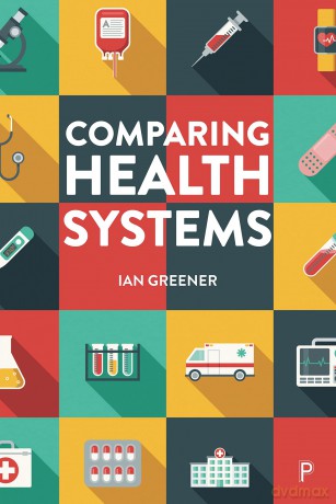 Comparing Health Systems - Ian Greener [KSIĄŻKA]