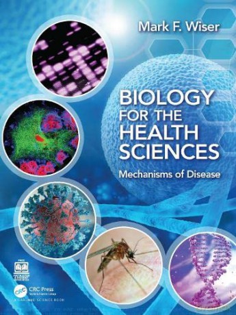 Biology For The Health Sciences - Mark F Wiser [KSIĄŻKA]