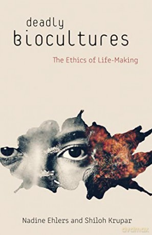 Deadly Biocultures - Nadine Ehlers [KSIĄŻKA]