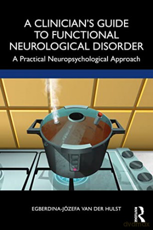 Clinicians Guide To Functional Neurologi - Egber Van Der Hulst [KSIĄŻKA]