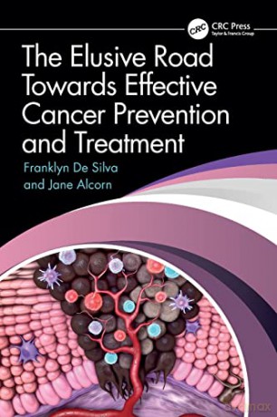 Elusive Road Towards Effective Cancer Pr - Franklyn De Silva [KSIĄŻKA]