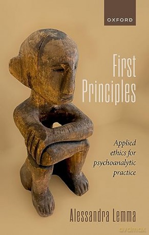 First Principles An Essay In Applied Eth - Alessandra Lemma [KSIĄŻKA]