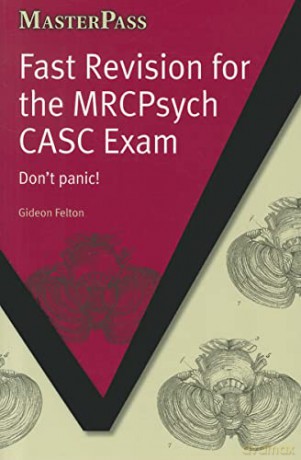 Fast Revision For The Mrcpsych Casc Exam - Gideon Felton [KSIĄŻKA]
