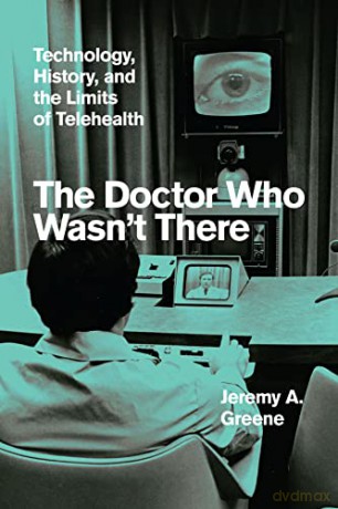 Doctor Who Wasn't There - Jeremy A. Greene [KSIĄŻKA]