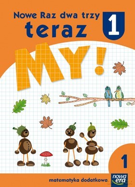 Naucz. Zint. KZ Nowe Raz, dwa, trzy, teraz my! kl. 1 cz. 1 Matematyka. ćwiczenia dodatkowe [KSIĄŻKA]