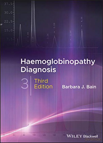 Haemoglobinopathy Diagnosis 3rd Edition - Barbara J. Bain [KSIĄŻKA]