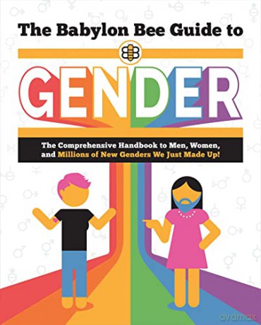 Babylon Bee Guide To Gender - Babylon Bee [KSIĄŻKA]