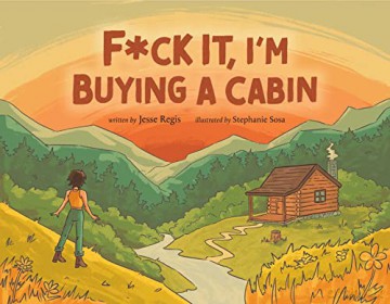 Fuck It Im Buying A Cabin - Jesse Regis [KSIĄŻKA]