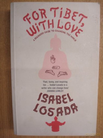For Tibet, With Love - Isabel Losada [KSIĄŻKA]