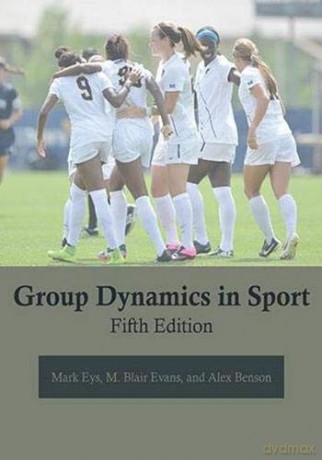 Group Dynamics In Sport - Mark Eys [KSIĄŻKA]