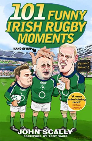 101 Funny Irish Rugby Moments - John Scally [KSIĄŻKA]
