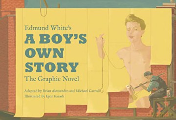 Edmund Whites A Boys Own Story The Graph - Edmund White [KSIĄŻKA]