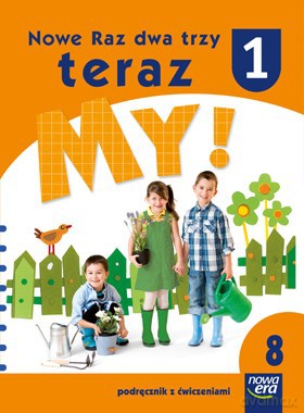 Naucz. Zint. KZ Nowe Raz, dwa, trzy, teraz my! kl. 1 cz. 8 Podręcznik z ćwiczeniami [KSIĄŻKA]