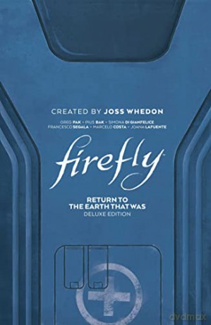 Firefly Return/Earth That Was Deluxe Ed - Greg Pak [KSIĄŻKA]
