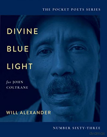 Divine Blue Light For John Coltrane - Will Alexander [KSIĄŻKA]